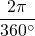 \dfrac{2\pi}{360^\circ}