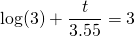 \log(3) + \dfrac{t}{3.55} =3