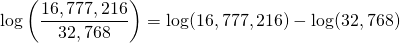 \log\left(\dfrac{16,777,216}{32,768}\right)=\log(16,777,216)-\log(32,768)