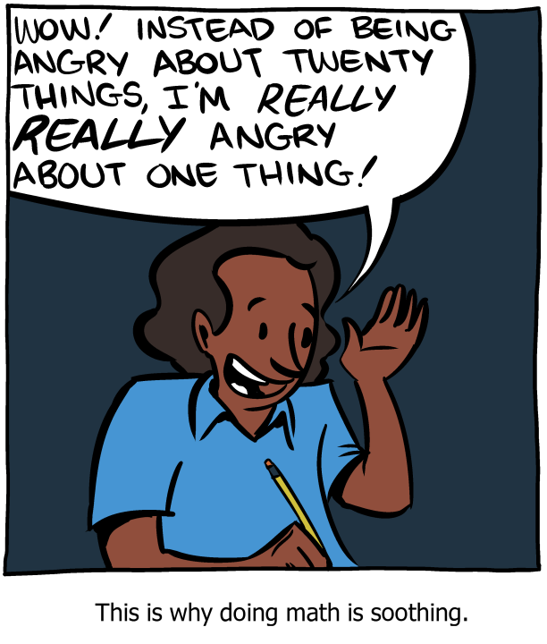 Comic of person writing.
"Wow! Instead of being angry about twenty things, I'm really REALLY angry about one thing!"